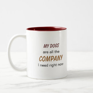 Dogs are Company Two-Tone Coffee Mug