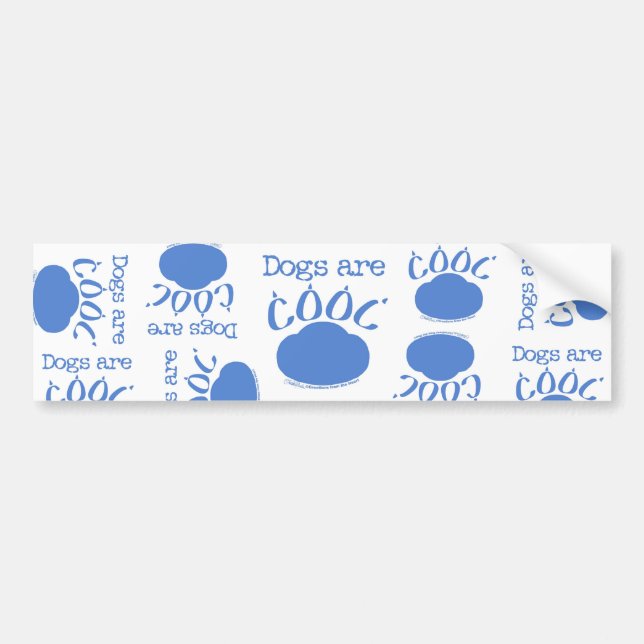 DOGS are Cool Paw Print Bumper Sticker (Front)