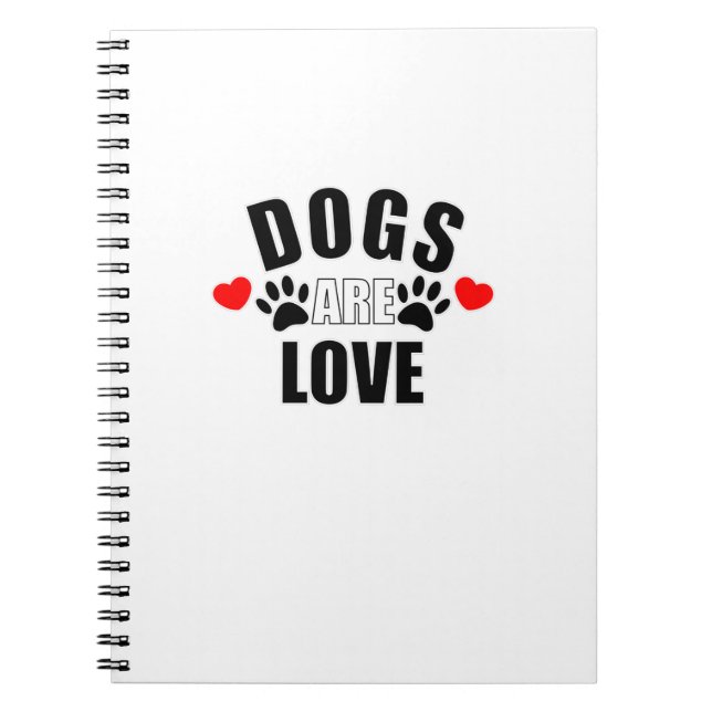 Dogs Are Love Notebook (Front)