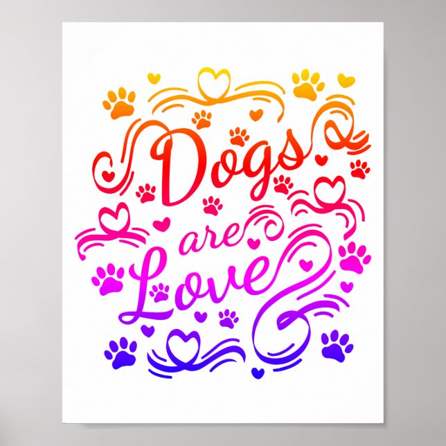 Dogs Are Love Paws And Hearts Typography Poster (Front)