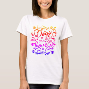 Dogs Are Love Paws And Hearts Typography T-Shirt