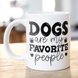 Dogs are my Favorite People Dog Mom Coffee Mug