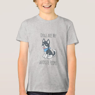 Dogs are my Favorite People Husky Puppy Dog Tri-Blend Shirt