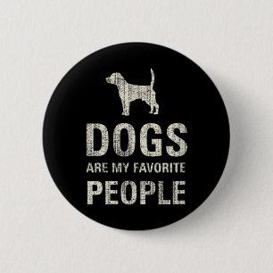 Dogs Are My Favourite People 6 Cm Round Badge