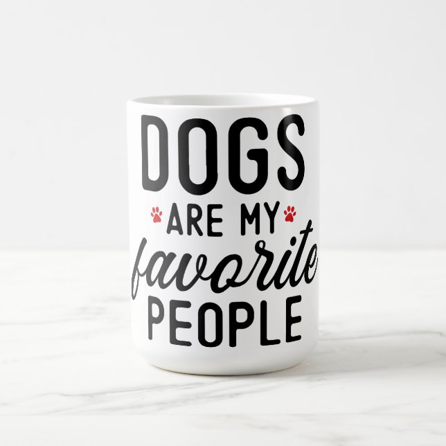 Dogs are my favourite people coffee mug (Center)