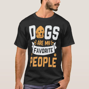 Dogs are my favourite People Golden Retriever Say T-Shirt