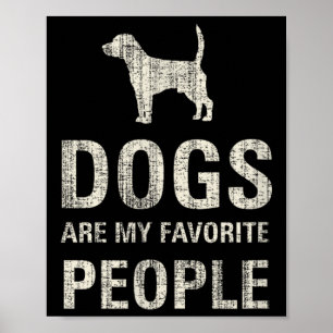 Dogs Are My Favourite People Poster