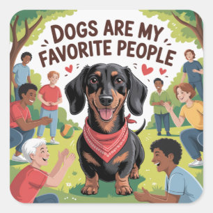 Dogs Are My Favourite People Square Sticker