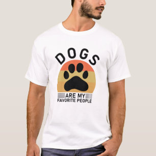 Dogs Are My Favourite People T-Shirt