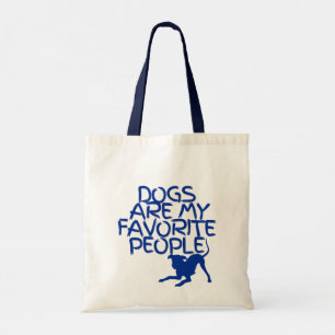 Dogs are my favourite people tote bag