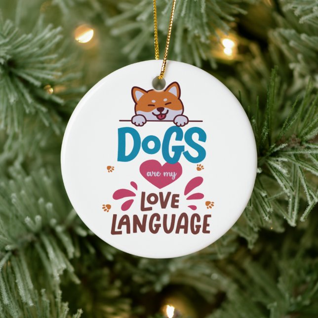 Dogs Are My Love Language Ceramic Tree Decoration (Tree)
