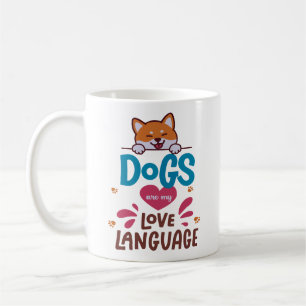 Dogs Are My Love Language Coffee Mug