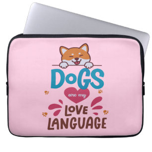 Dogs Are My Love Language Laptop Sleeve