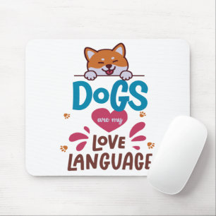 Dogs Are My Love Language Mouse Mat