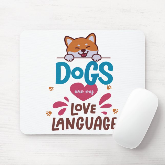 Dogs Are My Love Language Mouse Mat (With Mouse)