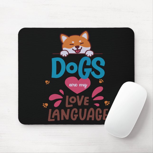 Dogs Are My Love Language Mouse Mat (With Mouse)