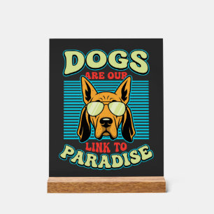 Dogs Are Our Link to Paradise Retro Vector Acrylic Sign