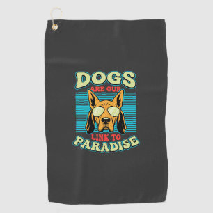 Dogs Are Our Link to Paradise Retro Vector Golf Towel