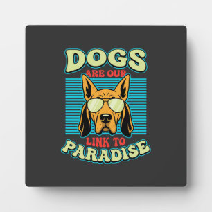 Dogs Are Our Link to Paradise Retro Vector Plaque