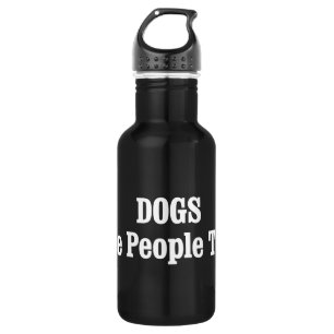 DOGS Are People Too! 532 Ml Water Bottle