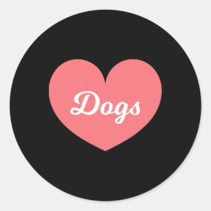 Dogs Are What I Love Way More Than My Boyfriend Classic Round Sticker