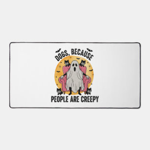 Dogs Because People Are Creepy Desk Mat