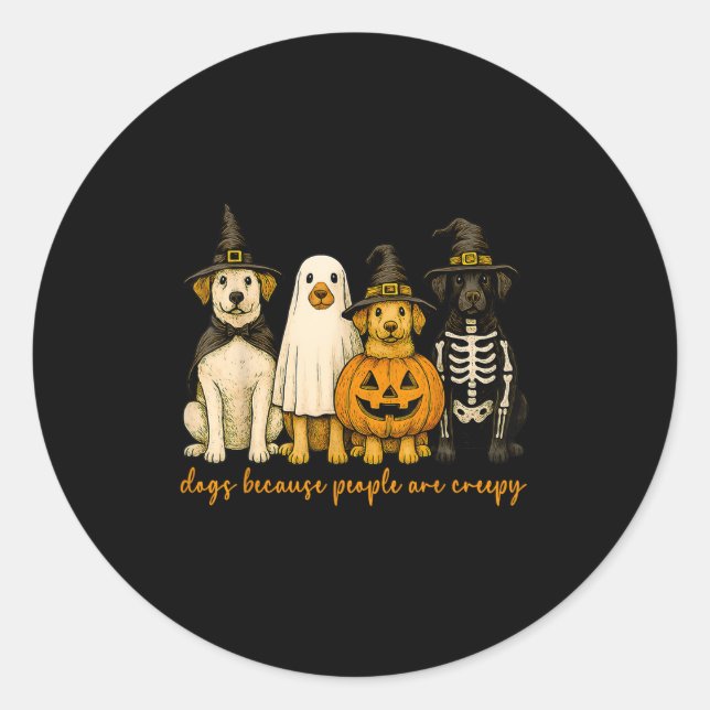 Dogs Because People Are Creepy Ghost Witch Pumpkin Classic Round Sticker (Front)