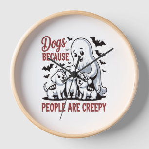 Dogs Because People Are Creepy Halloween Clock