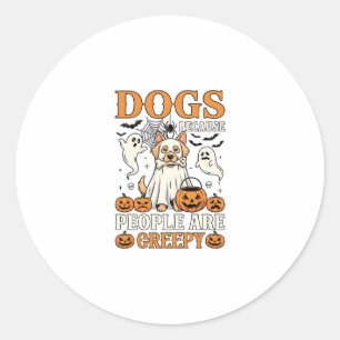 Dogs Because People Are Creepy Halloween Ghost Dog Classic Round Sticker