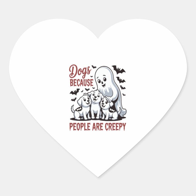 Dogs Because People Are Creepy Halloween Heart Sticker (Front)