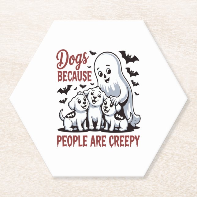 Dogs Because People Are Creepy Halloween Paper Coaster (Front)