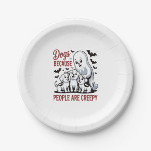 Dogs Because People Are Creepy Halloween Paper Plate