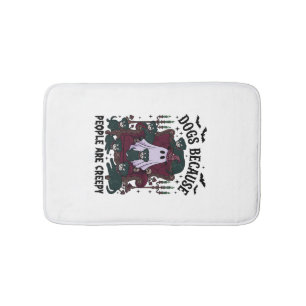 Dogs Because People Are Creepy Haloween Ghost Goth Bath Mat