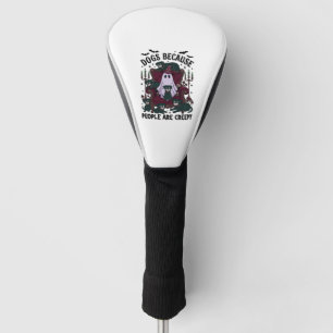 Dogs Because People Are Creepy Haloween Ghost Goth Golf Head Cover