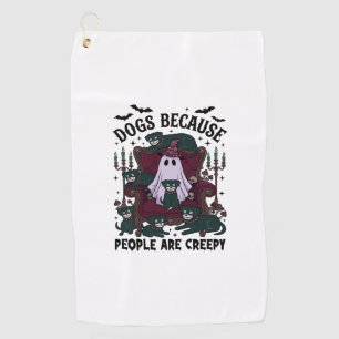 Dogs Because People Are Creepy Haloween Ghost Goth Golf Towel