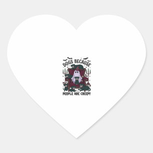 Dogs Because People Are Creepy Haloween Ghost Goth Heart Sticker