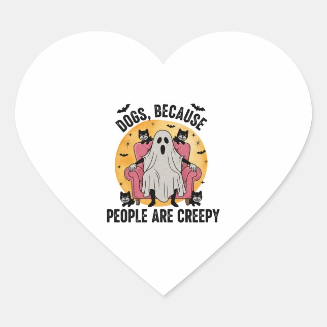Dogs Because People Are Creepy Heart Sticker (Front)