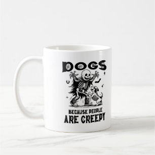 Dogs Because People Are Creepy Pet Spooky Season Coffee Mug