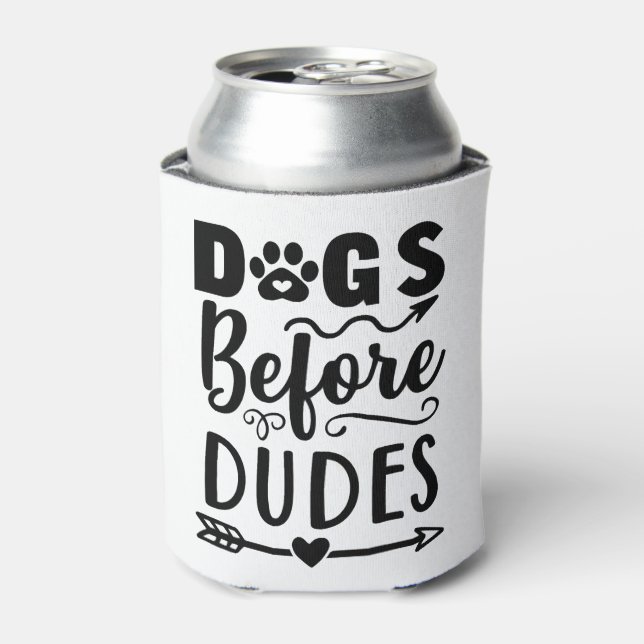 Dogs before Dudes Can Cooler (Can Front)