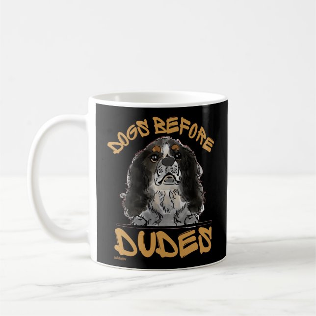 DOGS BEFORE DUDES Cavalier King Charles Spaniel    Coffee Mug (Left)
