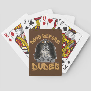 DOGS BEFORE DUDES Cavalier King Charles Spaniel    Playing Cards