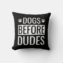 Dogs Before Dudes Quote