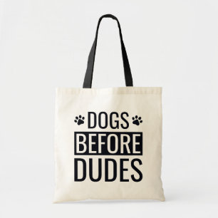 Dogs Before Dudes Quote Tote Bag