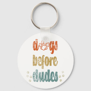 Dogs before dudes   The best gifts for dog owners Key Ring