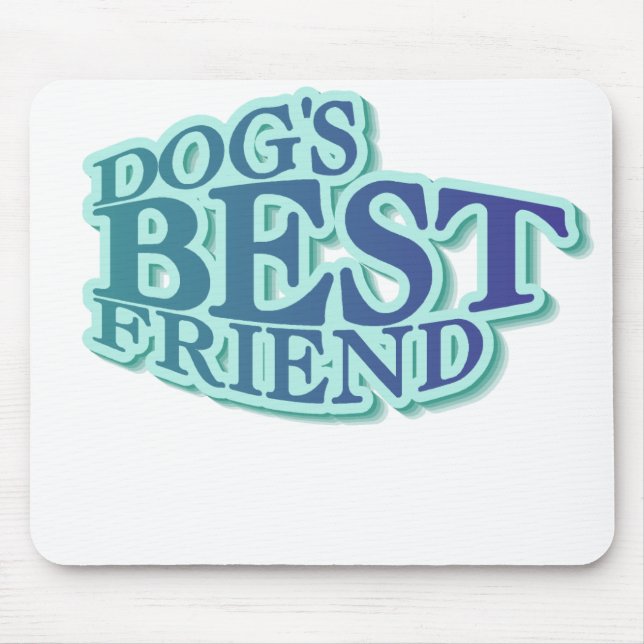 DOGS BEST FRIEND MOUSE MAT (Front)