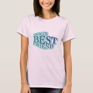 Dog's Best Friend Tshirts and Gifts
