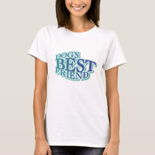 Dog's Best Friend Tshirts and Gifts