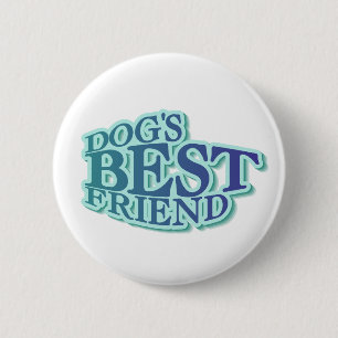 Dog's Best Friend Tshirts and Gifts 6 Cm Round Badge