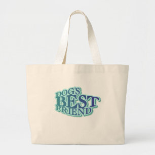 Dog's Best Friend Tshirts and Gifts Large Tote Bag