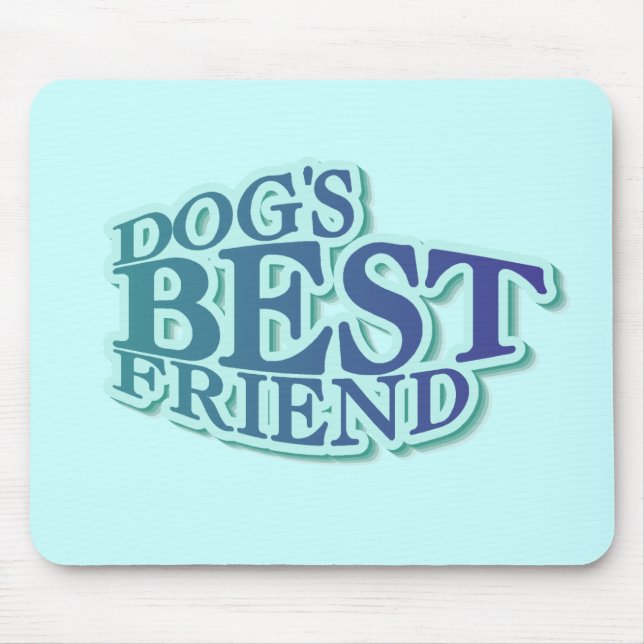 Dog's Best Friend Tshirts and Gifts Mouse Mat (Front)